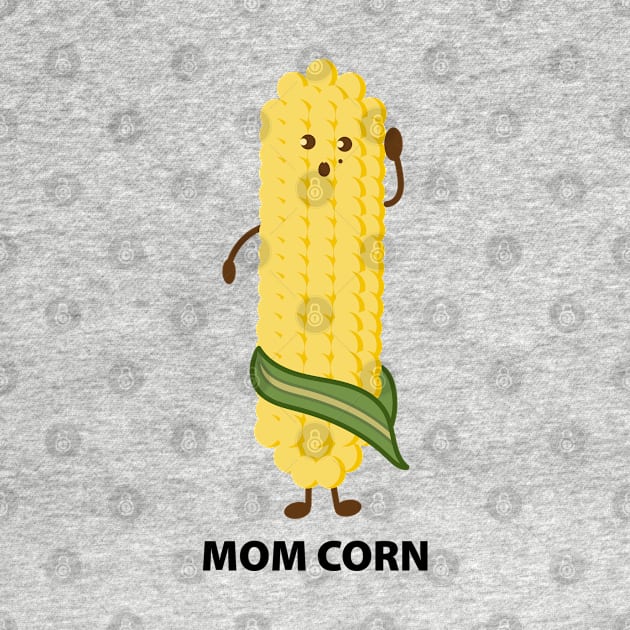 mom corn by spontania